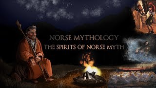 Norse Mythology  The Spirits of Norse Myth [upl. by Hoxie]