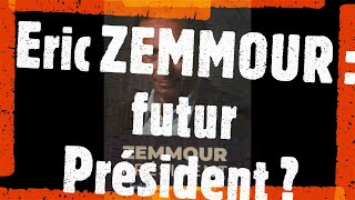 Eric ZEMMOUR  Futur Président [upl. by Felise]