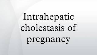 Intrahepatic cholestasis of pregnancy [upl. by Orlan]