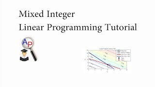 Mixed Integer Linear Programming MILP Tutorial [upl. by Raddie]