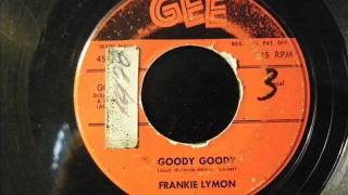 GOODY GOODY  FRANKIE LYMON [upl. by Latsyk]