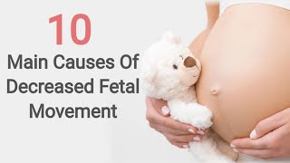 CAUSES OF DECREASED FETAL MOVEMENT  REASONS OF REDUCED FETAL MOVEMENT  FETAL MOVEMENT [upl. by Schuh]