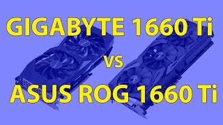 GIGABYTE GTX 1660 TI VS ASUS ROG GTX 1660 TI  LpaFix [upl. by Dickens]