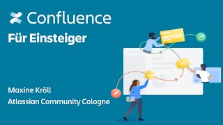 💡Confluence für Einsteiger  Maxine Kröll  Atlassian Community Cologne [upl. by Sholley691]