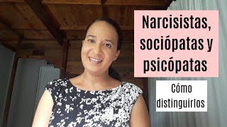 Narcisistas sociópatas y psicópatas cómo distinguirlos [upl. by Onstad]