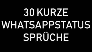 30 KURZE UND SCHÖNE WHATSAPPSTATUS SPRÜCHE [upl. by Eceirtal]