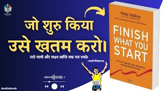 FINISH What You Start Audiobook in Hindi Will Change Your Life [upl. by Scoles]