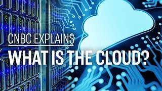 What is the cloud  CNBC Explains [upl. by Haikan]