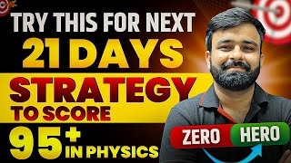 Strategy to Score 95 in Physics Board Exam I 21 Days Challenge for the Board Exams [upl. by Gaskins]