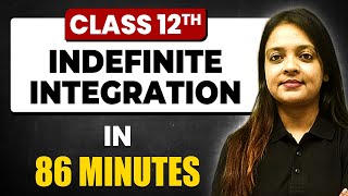 INDEFINITE INTEGRATION in 86 Minutes  Full Chapter Revision Class 12th [upl. by Lehte]