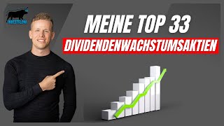 Meine Top 33 Dividendenwachstumsaktien mit über 8 Wachstum [upl. by Ezar]