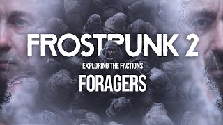 Exploring the Foragers Faction  Frostpunk 2  Deep Dive Review amp React [upl. by Ttenna]