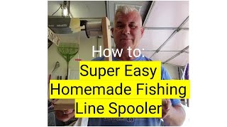 How to Super Easy Homade Fishing Line Spooler [upl. by Iglesias]