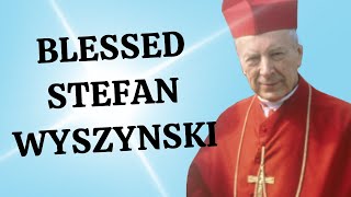 Blessed Stefan Wyszynski  Polish Cardinal [upl. by Noemis]