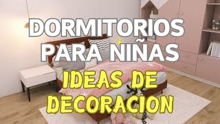 COMO DECORAR UN DORMITORIO INFANTIL PARA NIÑAS IDEAS [upl. by Parcel]