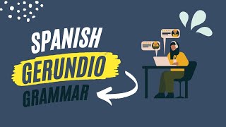 Spanish Gerund  El gerundio  Spanish Grammar [upl. by Ikilisav114]