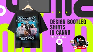 How To Design Bootleg Tshirts In Canva [upl. by Milan530]