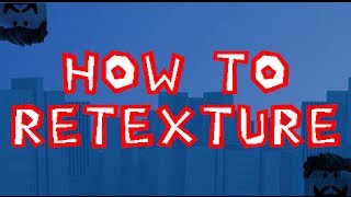 How To Retexture ROBLOX [upl. by Eilagam592]