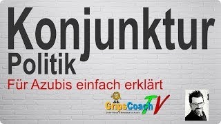 KONJUNKTURPOLITIK ✅ einfach erklärt⭐ GripsCoachTV [upl. by Ardenia]