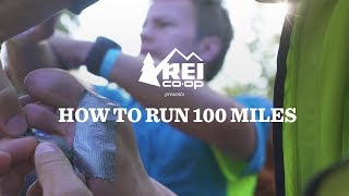 REI Presents How To Run 100 Miles [upl. by Marsh]