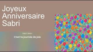 Sabri Joyeux Anniversaire 🎂 [upl. by Miah]