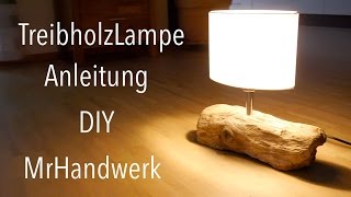 Upcycling Treibholz Lampe Anleitung Deutsch DIY [upl. by Destinee]