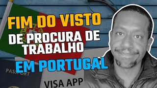 Fim do visto de Procura de trabalho [upl. by Lleirbag]