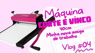 Unboxing Máquina de Corte e Vinco [upl. by Eudocia]