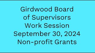 Girdwood Board of Supervisors Work Session September 30 2024 NonProfit Grants [upl. by Samuelson927]