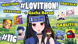 【LOVITHON 116】MENYICIL WAKTU YANG PENTING STREAM 🤡 [upl. by Dickie]