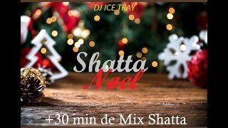 Le Mix Shatta de Noel🎄🎁 Best Of Shatta Mix 2023  DJ ICE TRAY [upl. by Ruberta]