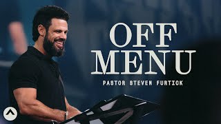 OFF MENU  Pastor Steven Furtick  Elevation Church [upl. by Yelhak]