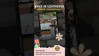 WHAT IS LEATHERED GRANITE COUNTERTOPS [upl. by Lahcear859]