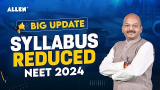 Complete Information About NEET 2024 New Syllabus Update  ALLENNEET [upl. by Analli697]