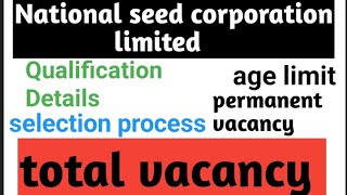 National seed corporation limited various posts recruitment age limit total vacancy [upl. by Kcirderf]