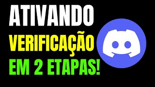 Como ATIVAR A VERIFICAÇÃO EM DUAS ETAPAS no DISCORD [upl. by Lihka371]