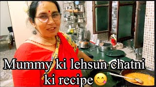 Mummy k dwara lehsun chatni ki recipe😋 family love ❤️  Chetan and Monika asopa [upl. by Ahsian]