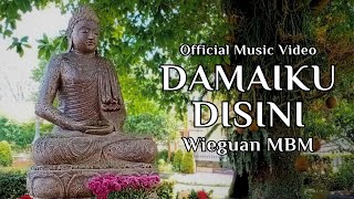 Wieguan MBM  Damaiku Disini Official Music Video  Lagu Buddhis [upl. by Celinka]