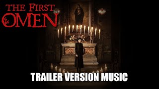 THE FIRST OMEN Trailer Music Version [upl. by Kaczer]