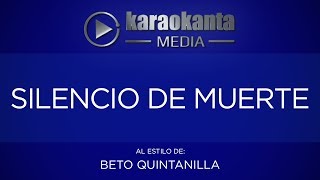 Karaokanta  Beto Quintanilla  Silencio de muerte [upl. by Tenaej]