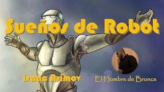 Sueños de Robot  Isaac Asimov  Voz Real Español  Completo [upl. by Ellebasi]