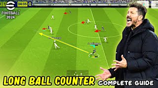 Long Ball Counter Guide  Best Formation amp Tactics in eFootball 2024 Mobile [upl. by Cayser299]