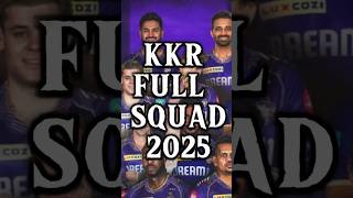 KKR TEAM 2025 PLAYERS LIST  KKR 2025 SQUAD  KKR TEAM 2025  KKR SQUAD 2025  IPL 2025 ALL TEAMS [upl. by Georgine]