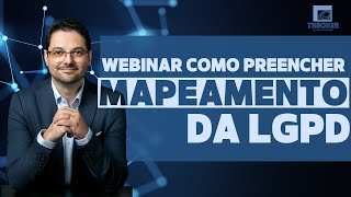 Webinar  Como Preencher o Mapeamento de Dados da LGPD [upl. by Delphinia388]