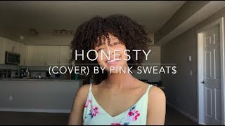 Honesty cover By Pink Sweat [upl. by Dex]