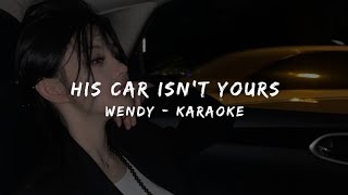 WENDY 웬디  HIS CAR ISNT YOURS KARAOKE LYRICS [upl. by Diad]