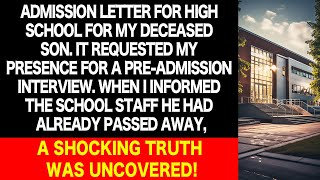 My Late Son Received an Admission Letter A Shocking Truth Revealed When I Told the Staff About Him [upl. by Gladdie248]