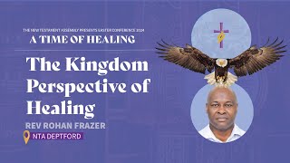 Good Friday Service  Rev Rohan Frazer  The Kingdom Perspective of Healing  Easter Conference 2024 [upl. by Fedak]