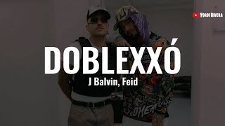 J Balvin Feid  Doblexxó LETRA [upl. by Katherin]