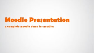 Moodle 41  A complete Moodle demo for newbies [upl. by Sherilyn384]